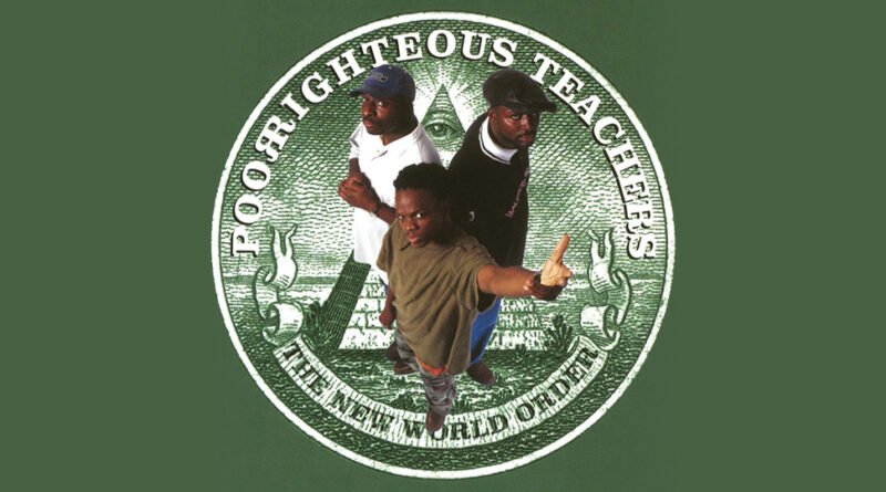 Poor Righteous Teachers - The New World Order