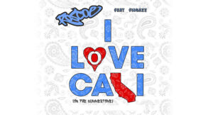 Roscoe - I Love Cali [In the Summertime]