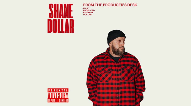 Shane Dollar - From the Producer's Desk