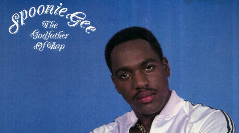 Spoonie Gee - The Godfather of Rap