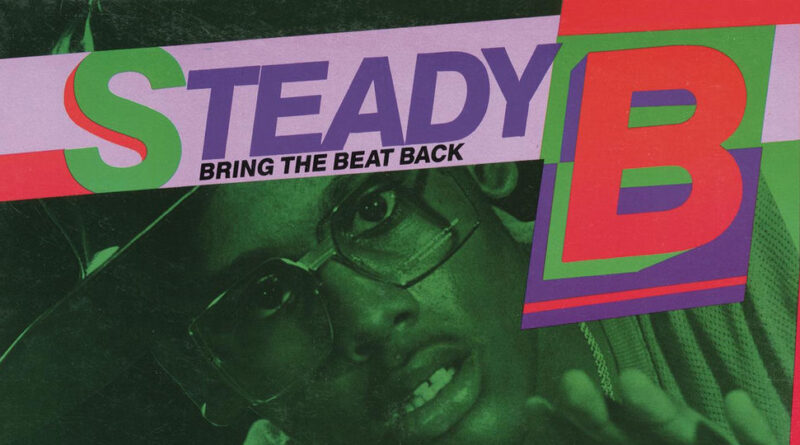 Steady B - Bring The Beat Back