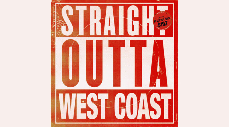 Straight Outta West Coast