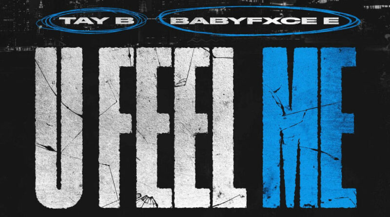 Tay B - U Feel Me