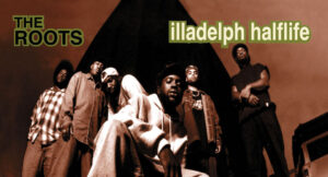 The Roots - Illadelph Halflife