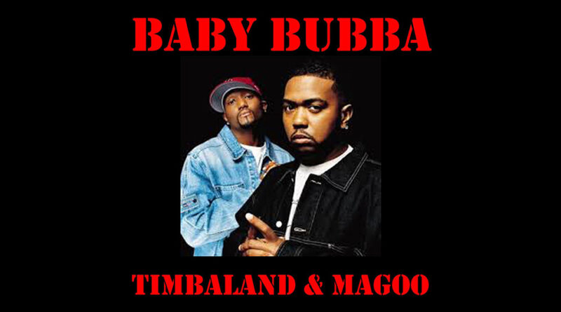 Timbaland & Magoo - Baby Bubba