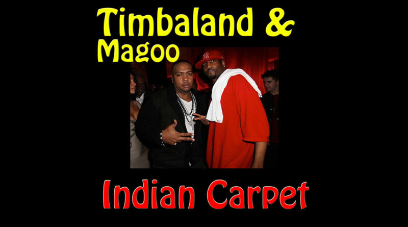 Timbaland & Magoo - Indian Carpet