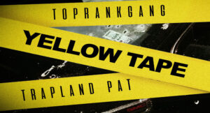 TopRankGang - Yellow Tape