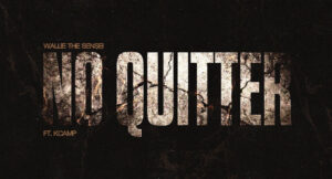 Wallie the Sensei - No Quitter