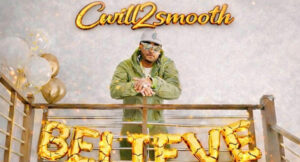 cwill2smooth - Believe In Me