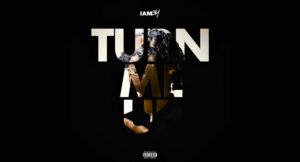 iamB4 - Turn Me Up