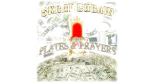 $krrt Cobain - Plates & Prayers
