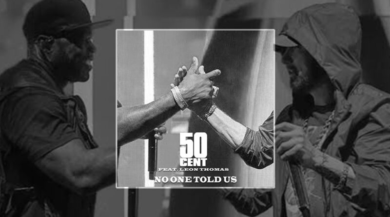50 Cent - No One Told Us