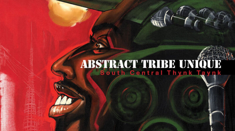Abstract Tribe Unique - South Central Thynk Taynk (2026 Remaster)