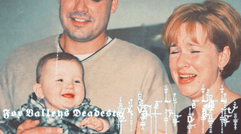 Bray Costello - Fox Valley's Deadest