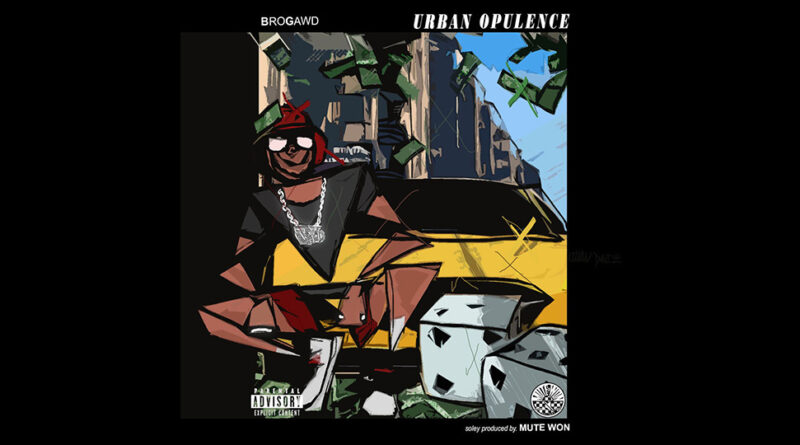 Brogawd & Mute Won - Urban Opulence