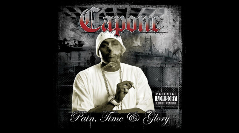 Capone - Pain, Time & Glory
