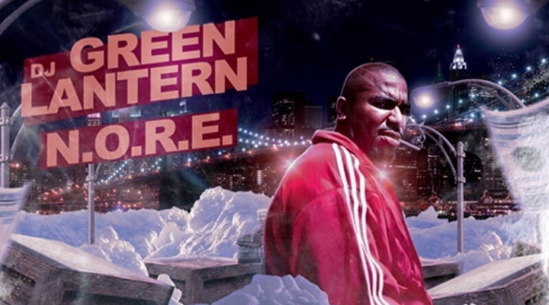 DJ Green Lantern & N.O.R.E. - Crack on Steroids