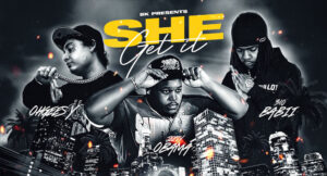 Daj Dolla, Ohgeesy, Jeeezy Obama & 310babii - She Get It