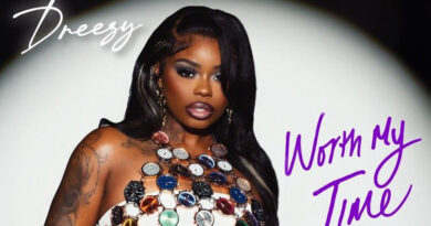 Dreezy - Worth My Time