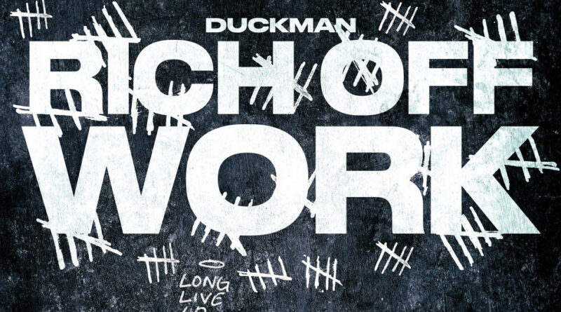 Duckman - Rich Off Work
