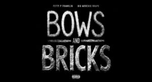 Fetty P Franklin & Big Moochie Grape - Bows and Bricks