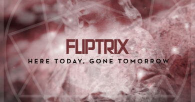 Fliptrix - Here Today, Gone Tomorrow
