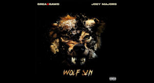 GREA8GAWD & Joey Majors - WOLF SZN