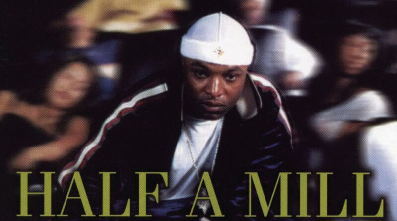 Half-a-Mill - Da Hustle Don't Stop