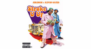 Jeremih & Kevin gates - Stroke U Up