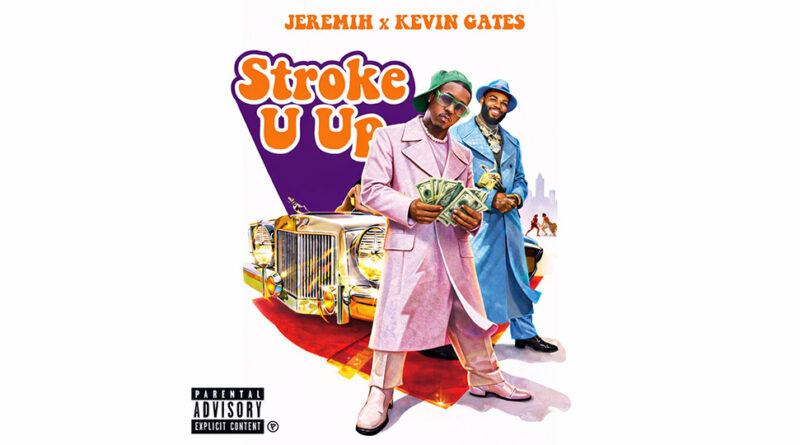 Jeremih & Kevin gates - Stroke U Up