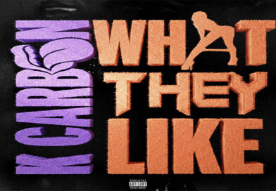 K Carbon – What They Like K Carbon - What They Like