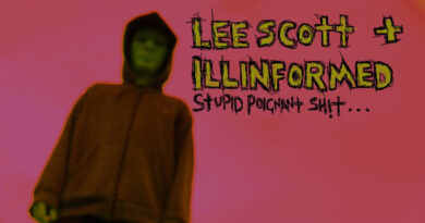 Lee Scott & Illnformed - Stupid Poignant Sh!t