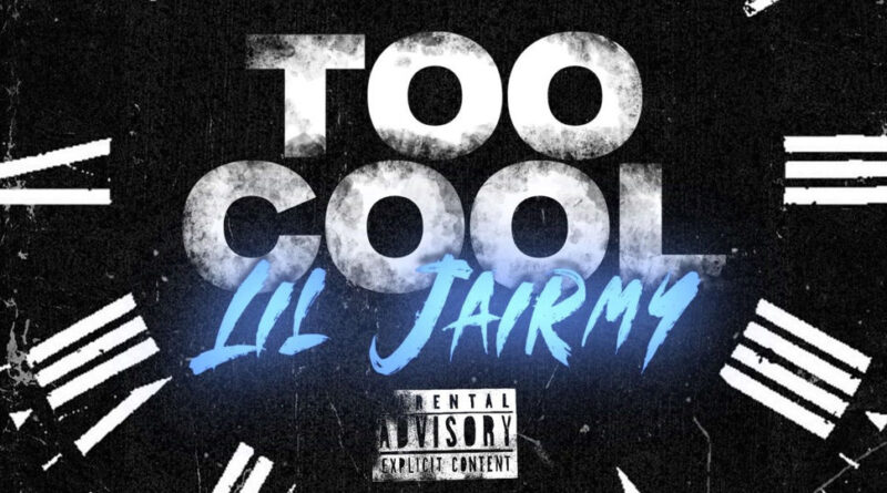 Lil Jairmy - Too Cool