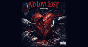 LuhBody - NoLove Lost