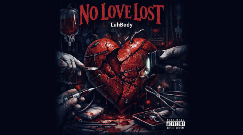 LuhBody - NoLove Lost