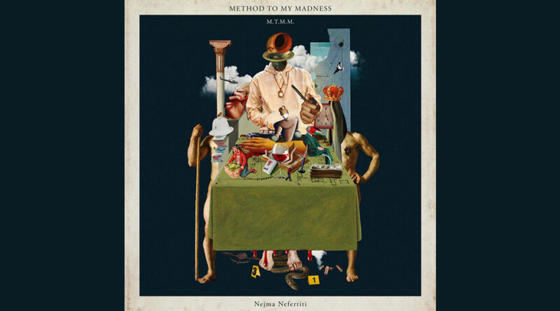 Nejma Nefertiti - Method To My Madness M.T.M.M.