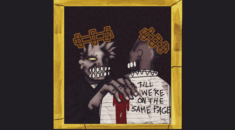 Nova 9 & Qwesi - TiLL WE'RE ON THE SAME PAGE