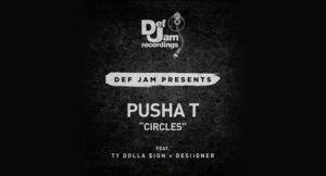 Pusha T - Circles