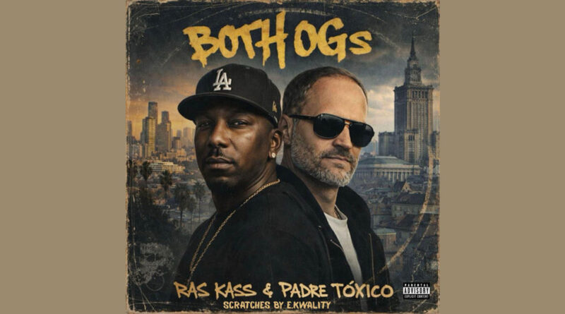 Ras Kass & Padre Tóxico - Both OGs