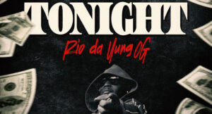 Rio Da Yung OG - Tonight