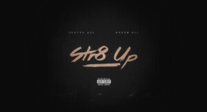 Scotty ATL & Akeem Ali - Str8 Up