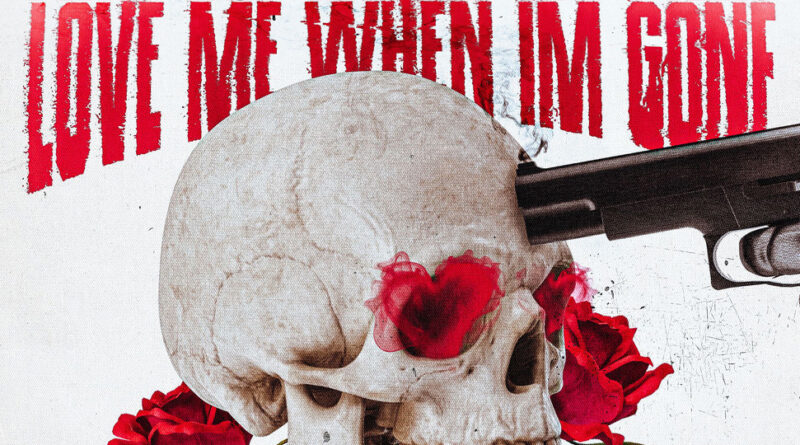 Skinny T - Love Me When Im Gone