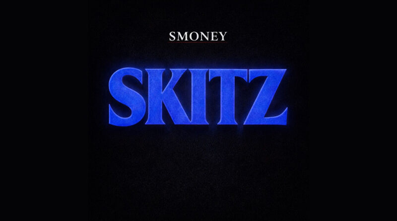 Smoney - Skitz