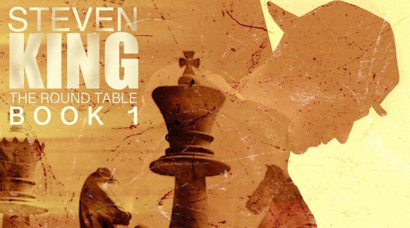 Steven King - The Round Table Book 1