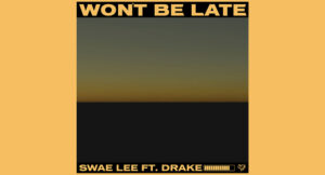 Swae Lee - Won't Be Late