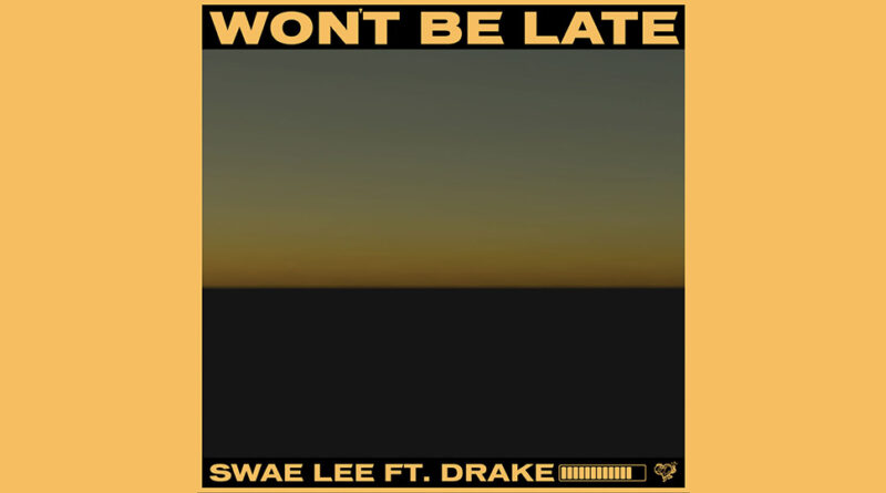 Swae Lee - Won't Be Late