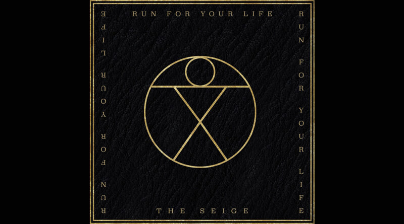 The Seige - Run for Your Life