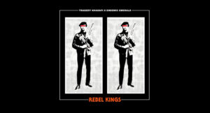 Tragedy Khadafi & Endemic Emerald - Rebel Kings