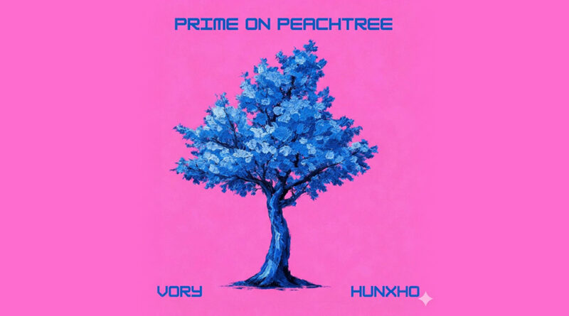 Vory & Hunxho - Prime on Peachtree