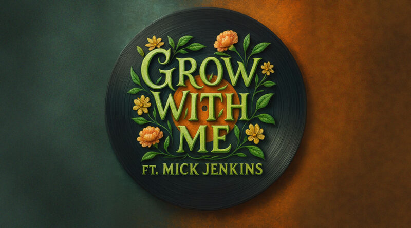 Wes Lee the Wordsmith - Grow With Me